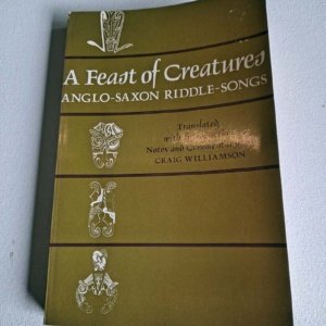 A Feast of Creatures : Anglo-Saxon Riddle-Songs by Craig Williamson - Image 2