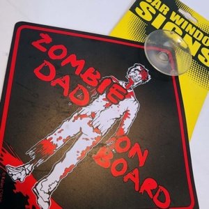 Plastic Car Window Sign - Zombie Dad on Board - Image 3