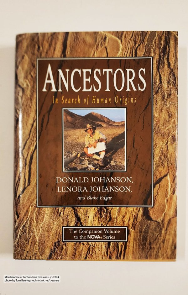 Ancestors In Search of Human Origins by Donald & Lenora Johanson et al (hardcover)